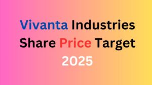 Vivanta Industries Share Price Target 2025