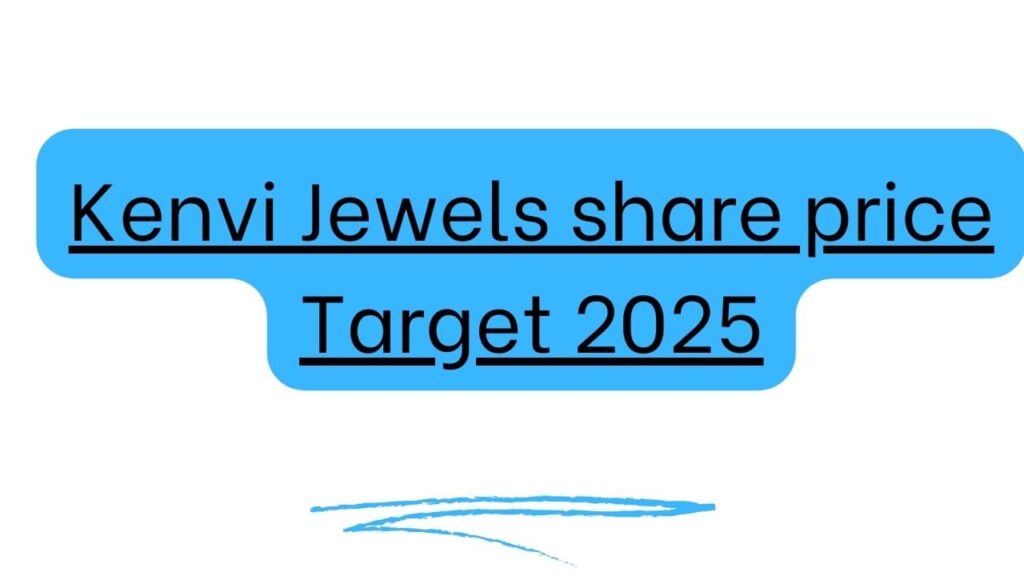 Kenvi Jewels share price Target 2025